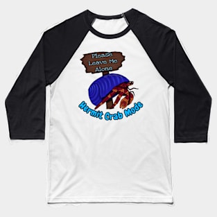 Hermit Crab Mode Baseball T-Shirt